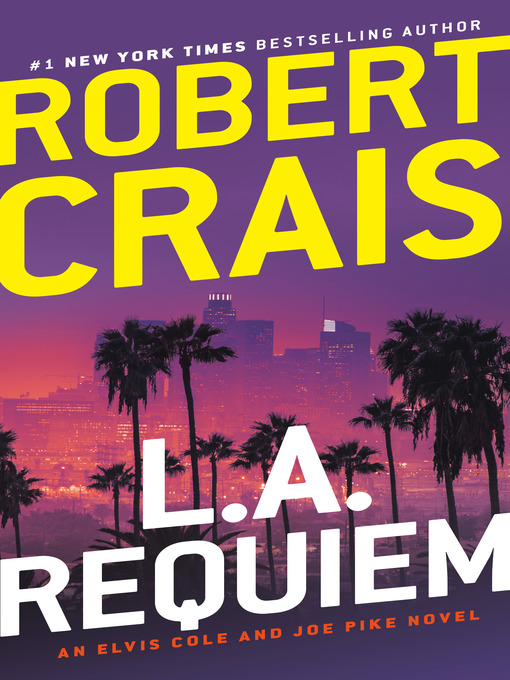 Détails du titre pour L.A. Requiem par Robert Crais - Liste d'attente